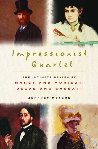 Beispielbild fr Impressionist Quartet: The Intimate Genius of Manet and Morisot, Degas and Cassatt zum Verkauf von SecondSale