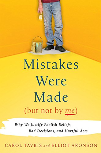 Imagen de archivo de Mistakes Were Made, but Not by Me: Why We Justify Foolish Beliefs, Bad Decisions, and Hurtful Acts a la venta por ZBK Books
