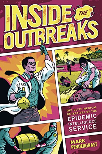 Imagen de archivo de Inside the Outbreaks: The Elite Medical Detectives of the Epidemic Intelligence Service a la venta por HPB-Emerald
