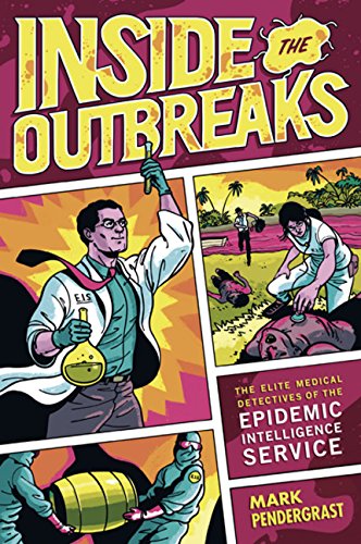 9780151011209: Inside the Outbreaks: The Elite Medical Detectives of the Epidemic Intelligence Service