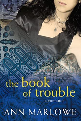 Imagen de archivo de The Book of Trouble: A Romance a la venta por SecondSale