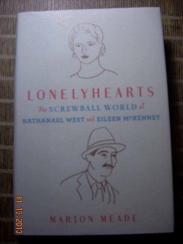 Imagen de archivo de Lonelyhearts : The Screwball World of Nathanael West and Eileen Mckenney a la venta por Better World Books