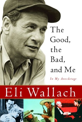 9780151011896: The Good, The Bad, And Me: In My Anecdotage