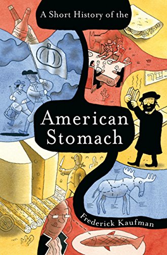 Stock image for A Short History of the American Stomach for sale by SecondSale