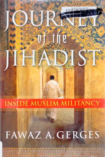 Journey of the Jihadist: Inside Muslim Militancy - Gerges, Fawaz A.