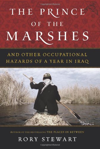 9780151012350: Prince of the Marshes: And Other Occupational Hazards of a Year in Iraq