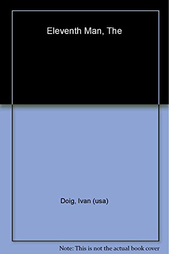 The Eleventh Man (9780151012435) by Doig, Ivan