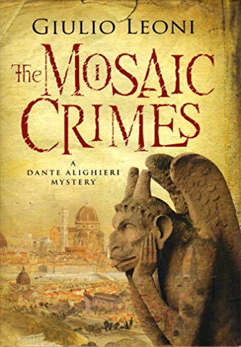 Beispielbild fr The Mosaic Crimes (A Dante Alighieri Mystery) zum Verkauf von Once Upon A Time Books