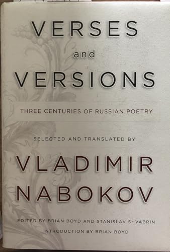 Beispielbild fr Verses and Versions: Three Centuries of Russian Poetry Selected and Translated by Vladimir Nabokov zum Verkauf von ThriftBooks-Atlanta