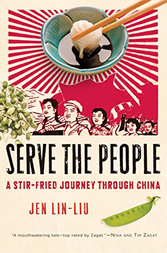 Imagen de archivo de Serve the People: A Stir-Fried Journey Through China a la venta por Red's Corner LLC