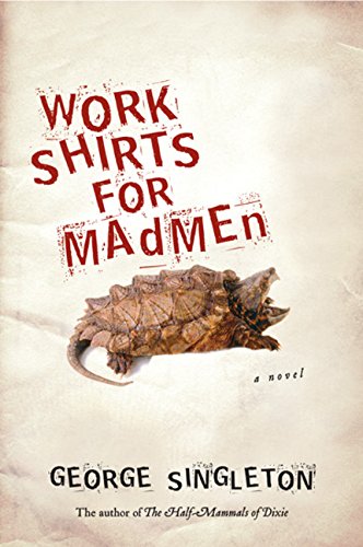 Beispielbild fr Work Shirts for Madmen zum Verkauf von Half Price Books Inc.