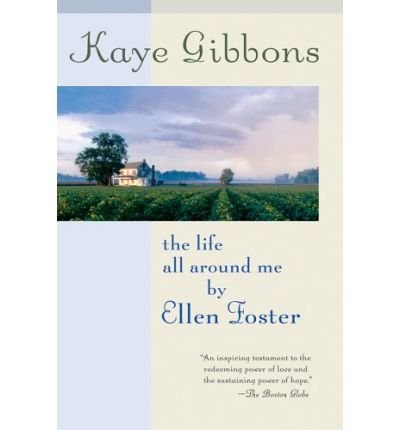 Stock image for The Life All Around Me By Ellen Foster for sale by Gumshoe Books
