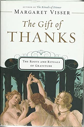 9780151013319: The Gift of Thanks: The Roots and Rituals of Gratitude