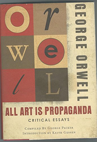 Imagen de archivo de All Art Is Propaganda : Critical Essays a la venta por Better World Books