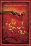 9780151013654: The Spanish Bow