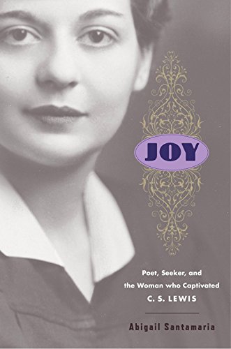 Stock image for Joy: Poet, Seeker, and the Woman Who Captivated C. S. Lewis for sale by More Than Words