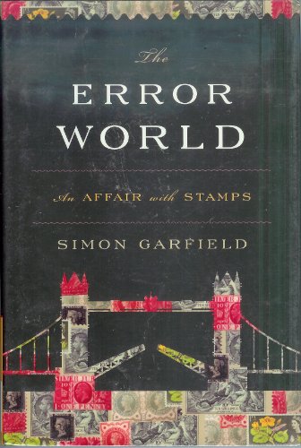 Beispielbild fr The Error World : An Affair with Stamps zum Verkauf von Better World Books