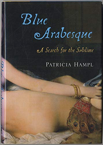 Stock image for Blue Arabesque: A Search for the Sublime for sale by Your Online Bookstore