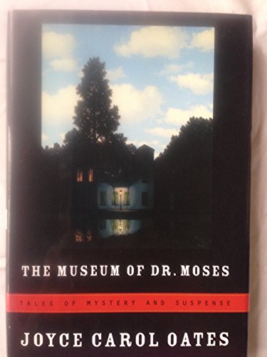 The Museum of Dr. Moses - Uncorrected Proof, First Edition