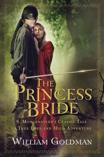 9780151015399: The Princess Bride: S. Morgenstern's Classic Tale of True Love and High Adventure