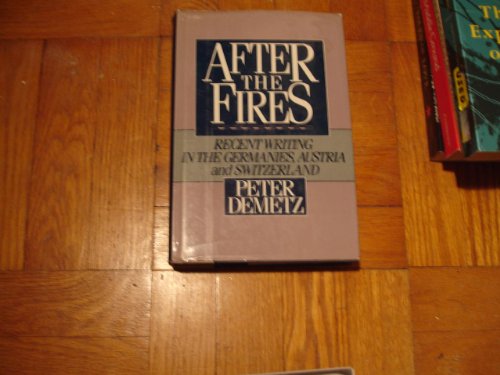 Beispielbild fr After the Fires: Recent Writing in the Germanies, Austria, and Switzerland zum Verkauf von Wonder Book