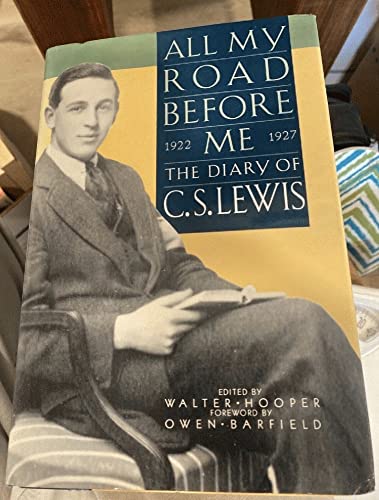 Beispielbild fr All My Road Before Me: The Diary of C.S. Lewis 1922-1927 zum Verkauf von Dunaway Books