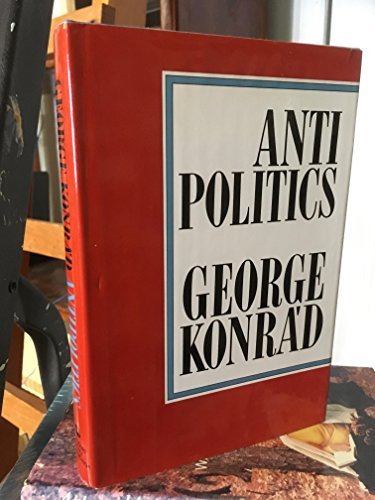 Beispielbild fr Antipolitics : An Essay zum Verkauf von Karen Wickliff - Books