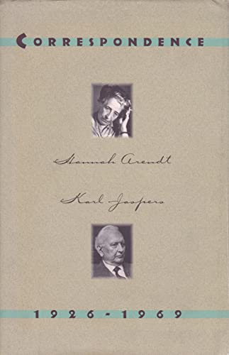 Hannah Arendt Karl Jaspers: Correspondence, 1926-1969 (9780151078875) by Arendt, Hannah; Jaspers, Karl; Kohler, Lotte