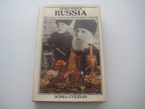 Imagen de archivo de The Best Foods of Russia : Culinary Classics from the Caucasus a la venta por Better World Books