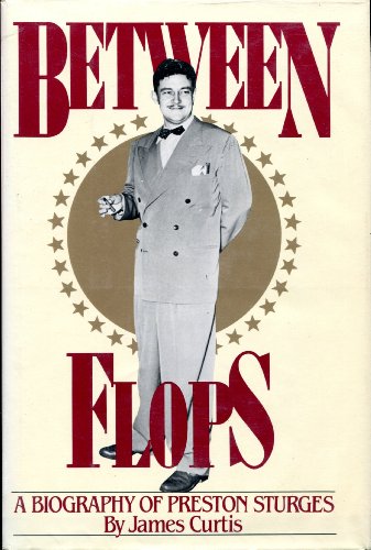 Beispielbild fr Between Flops : A Biography of Preston Sturges zum Verkauf von Better World Books