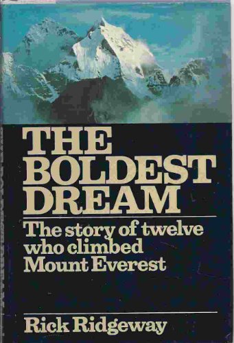 Beispielbild fr The Boldest Dream : The Story of Twelve Who Climbed Mount Everest zum Verkauf von Better World Books