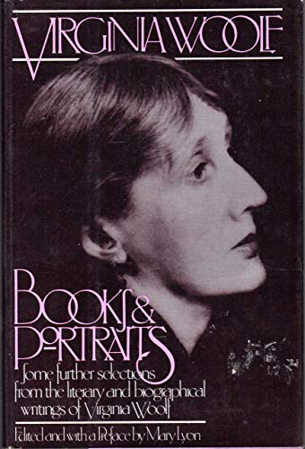 9780151134786: Books and Portraits: Some Further Selections from the Literary and Biographical Writings of Virginia Woolf