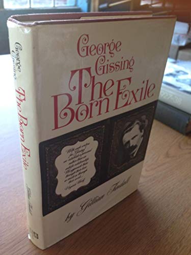 Beispielbild fr The Born Exile : George Gissing zum Verkauf von Better World Books