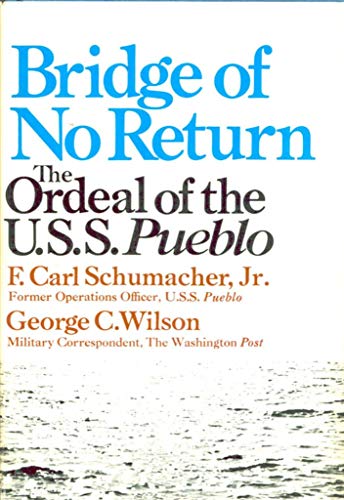 Beispielbild fr Bridge of No Return : The Ordeal of the U. S. S. Pueblo zum Verkauf von Better World Books