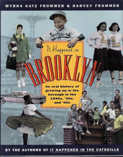 Beispielbild fr It Happened in Brooklyn: An Oral History of Growing Up in the Borough in the 1940s, 1950s, and 1960s zum Verkauf von Wonder Book