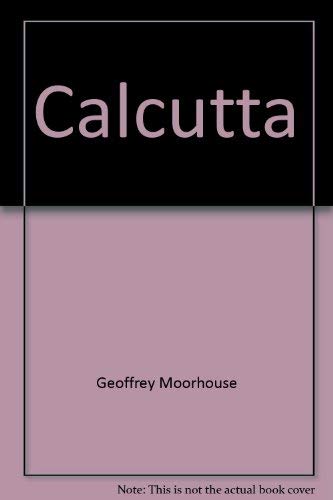 Calcutta (9780151153695) by Moorhouse, Geoffrey