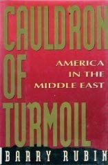 Stock image for Cauldron of Turmoil: America in the Middle East for sale by Wonder Book