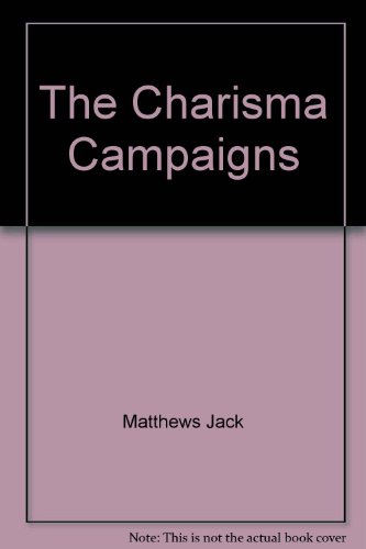 Beispielbild fr The charisma campaigns zum Verkauf von Wonder Book