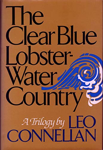 Stock image for THE CLEAR BLUE LOBSTER WATER COUNTRY A Trilogy for sale by Hennessey + Ingalls