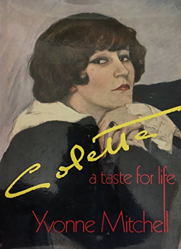 9780151185139: Colette: A taste for life