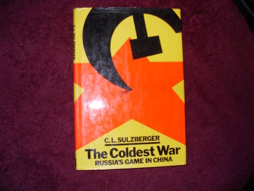 Imagen de archivo de The Coldest War: Russia's Game in China, a la venta por HPB-Movies