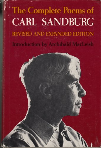 Stock image for The Complete Poems of Carl Sandburg: Revised and Expanded Edition for sale by Goodwill Books
