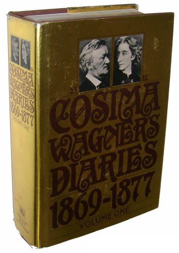 Beispielbild fr Cosima Wagner's Diaries, Vol. 1: 1869-1877 zum Verkauf von Gulf Coast Books