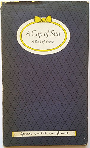 Beispielbild fr Cup of Sun : A Book of Poems zum Verkauf von Better World Books