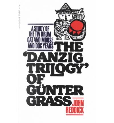Stock image for The Danzig Trilogy of Gunter Grass : A Study of the Tin Drum, Cat and Mouse, and Dog Years for sale by Better World Books