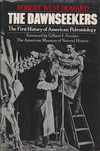 Imagen de archivo de The dawnseekers: The first history of American paleontology a la venta por Heisenbooks