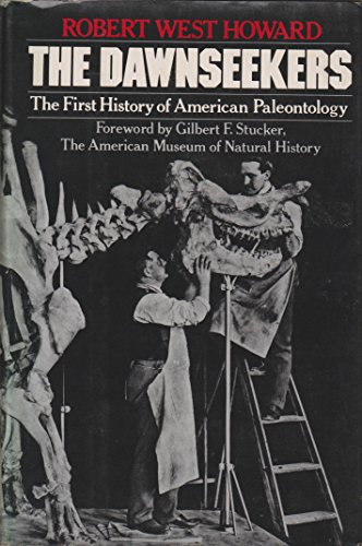 Stock image for The dawnseekers: The first history of American paleontology for sale by Heisenbooks