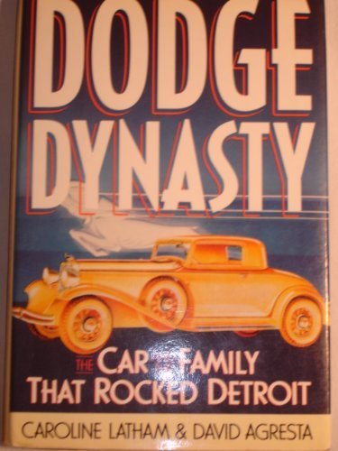 Stock image for Dodge Dynasty: The Car and the Family That Rocked Detroit for sale by ThriftBooks-Dallas