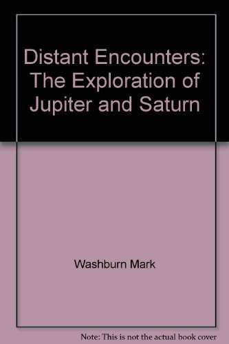 Stock image for Distant Encounters: The Exploration of Jupiter and Saturn for sale by ThriftBooks-Dallas