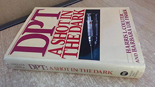 Dpt: A Shot in the Dark - Coulter, Harris L.; Fisher, Barbara